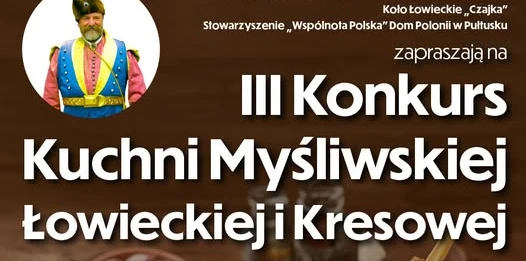 Plakat III Konkursu Kuchni Myśliwskiej, Łowieckiej i Kresowej (25 sierpnia 2024, Podzamcze Domu Polonii w Pułtusku) z portretem dr. Grzegorza Russaka w stroju kontuszowym i pieczonym udźcem z ziemniakami